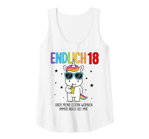 Damen Endlich 18 Aber Meine Eltern Wohnen Noch Bei Mir Tank Top von Lustige Sprüche Einhorn Geburtstag Party