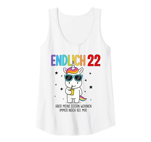 Damen Endlich 22 Aber Meine Eltern Wohnen Noch Bei Mir Tank Top von Lustige Sprüche Einhorn Geburtstag Party