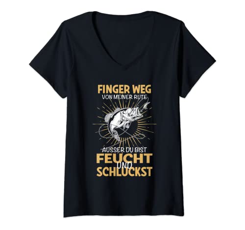 Damen Finger weg von meiner Rute Fischer Angeln Angler Geschenk T-Shirt mit V-Ausschnitt von Lustige Sprüche Fischer & Angler Geschenkideen