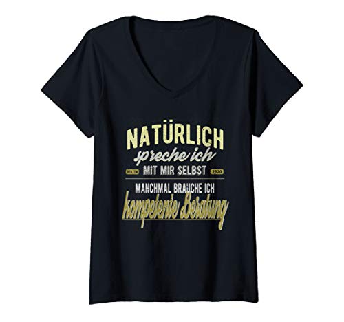 Damen Lustiger Spruch Natürlich spreche ich mit mir selbst T-Shirt mit V-Ausschnitt Damen Lustiger Spruch Natürlich spreche ich mit mir selbst T-Shirt mit V-Ausschnitt von Lustige Sprüche Fun coole Sprüche