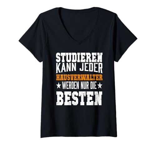 Damen Studieren Kann Jeder Hausverwalter Werden Nur Die Besten T-Shirt mit V-Ausschnitt Damen Studieren Kann Jeder Hausverwalter Werden Nur Die Besten T-Shirt mit V-Ausschnitt von Lustige Sprüche Hausverwalter Geschenk