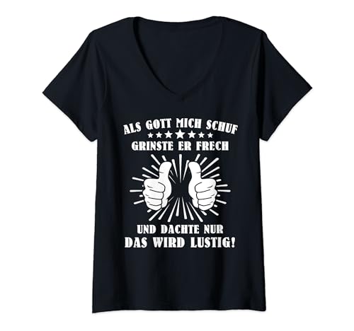 Damen Als Gott Mich Schuf Grinste Er Spruch T-Shirt mit V-Ausschnitt Damen Als Gott Mich Schuf Grinste Er Spruch T-Shirt mit V-Ausschnitt von Lustige Sprüche Herren Damen Humor Ironie