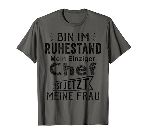 Pensionär Rente Lustige Ruhestand Rentner Männer Vatertag T-Shirt von Lustige Sprüche Herren Rente Design für Rentner