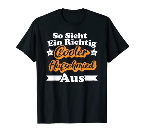 Herren So Sieht Ein Richtig Cooler Hufschmied Aus T-Shirt Herren So Sieht Ein Richtig Cooler Hufschmied Aus T-Shirt von Lustige Sprüche Hufschmied Geschenk