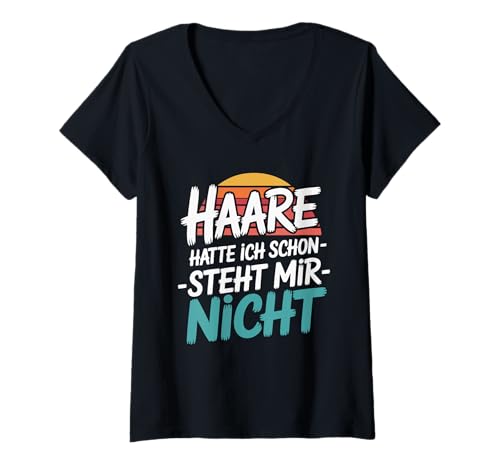 Damen Haare Hatte Ich Schon Steht Mir Nicht Lustig T-Shirt mit V-Ausschnitt Damen Haare Hatte Ich Schon Steht Mir Nicht Lustig T-Shirt mit V-Ausschnitt von Lustige Sprüche Humor Witzige Grafiken