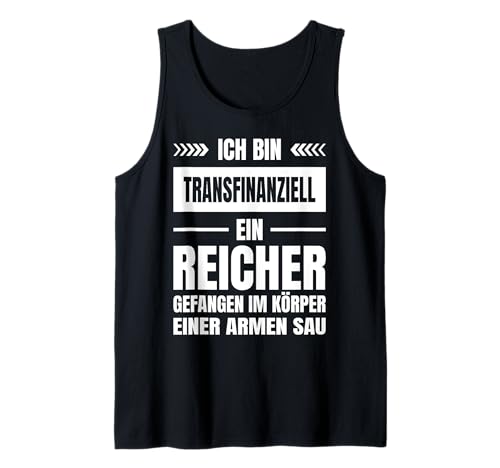 Herren Ich Bin Transfinanziell Lustig Sprüche Ironie Sarkasmus Fun Tank Top Herren Ich Bin Transfinanziell Lustig Sprüche Ironie Sarkasmus Fun Tank Top von Lustige Sprüche Ironie Büro Arbeit