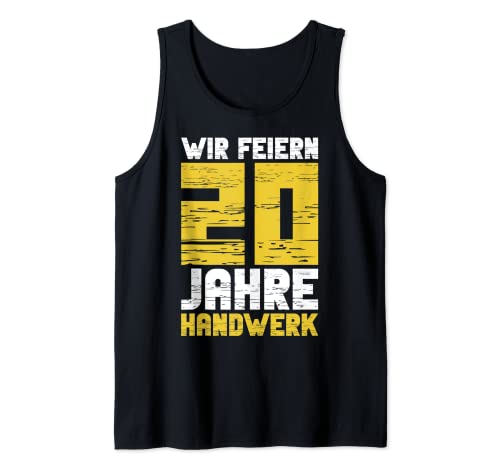 Herren Wir Feiern 20 Jahre Handwerk - Schreiner Maurer Maler Bäcker Tank Top Herren Wir Feiern 20 Jahre Handwerk - Schreiner Maurer Maler Bäcker Tank Top von Lustige Sprüche Jubiläum Firmenjubiläum 20 Jahre