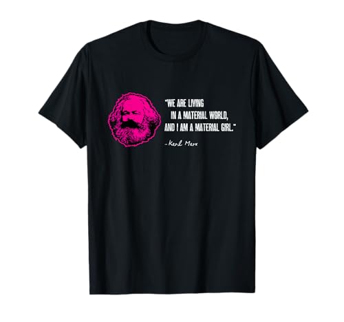 Lustige Karl Marx Parodie - I'm a Material Girl T-Shirt Lustige Karl Marx Parodie - I'm a Material Girl T-Shirt von Lustige Sprüche Karl Marx Witzig Geschenk Ideen