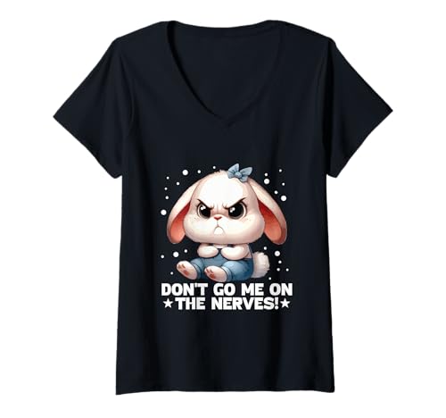 Damen Don't Go Me On The Nerves Hase Spruch Lustig T-Shirt mit V-Ausschnitt von Lustige Sprüche Kleidung