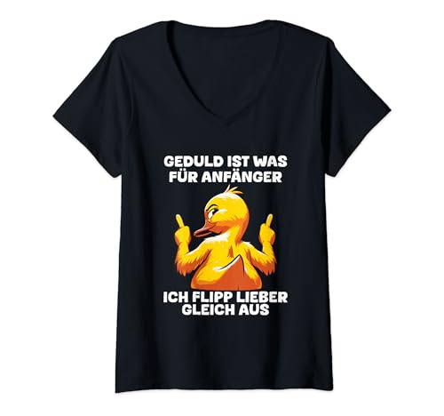 Damen Geduld Ist Für Anfänger Ich Flipp Gleich Aus Ente Spruch T-Shirt mit V-Ausschnitt von Lustige Sprüche Kleidung