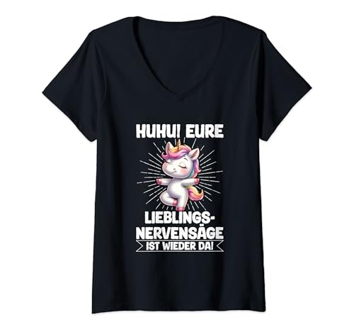Damen Huhu Eure Lieblings Nervensäge Ist Wieder Da Einhorn Spruch T-Shirt mit V-Ausschnitt von Lustige Sprüche Kleidung