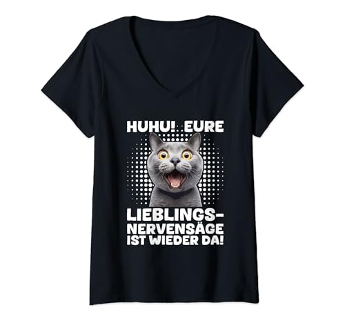 Damen Huhu Eure Lieblings Nervensäge Ist Wieder Da Katze Spruch T-Shirt mit V-Ausschnitt von Lustige Sprüche Kleidung