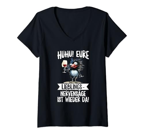 Damen Huhu Eure Lieblings Nervensäge Ist Wieder Da Vogel Beruf T-Shirt mit V-Ausschnitt von Lustige Sprüche Kleidung