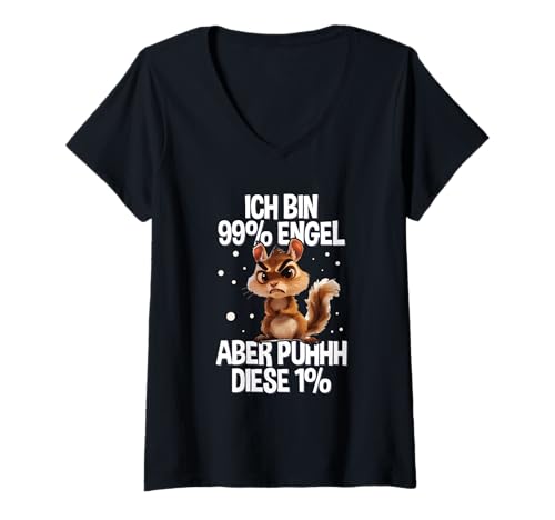 Damen Ich Bin 99% Engel Aber Puhhh Diese 1% Eichhörnchen Spruch T-Shirt mit V-Ausschnitt von Lustige Sprüche Kleidung