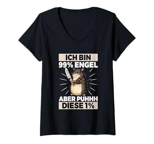 Damen Ich Bin 99% Engel Aber Puhhh Diese 1% Katze Lustig Spruch T-Shirt mit V-Ausschnitt von Lustige Sprüche Kleidung