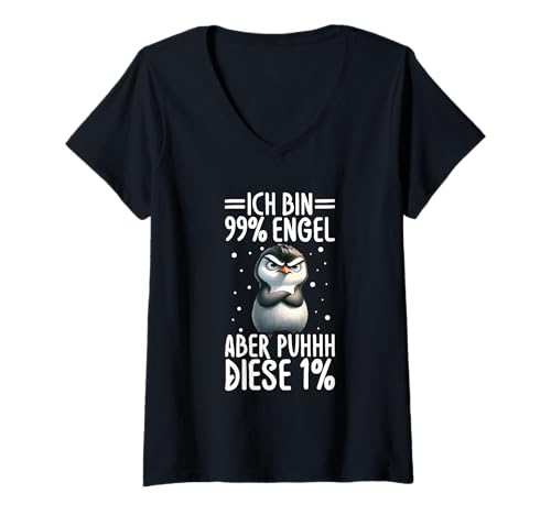Damen Ich Bin 99% Engel Aber Puhhh Diese 1% Pinguin Spruch T-Shirt mit V-Ausschnitt von Lustige Sprüche Kleidung