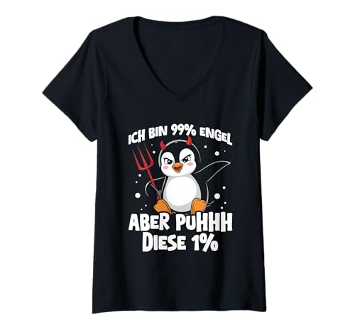 Damen Ich Bin 99% Engel Aber Puhhh Diese 1% Pinguin Teufelchen T-Shirt mit V-Ausschnitt von Lustige Sprüche Kleidung