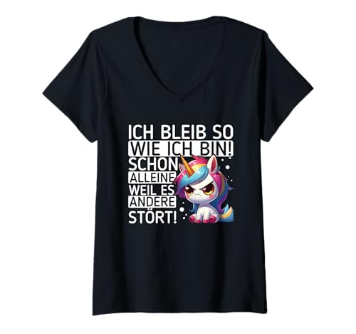 Damen Ich Bleib So Wie Ich Bin Weil Es Andere Stört Einhorn Spruch T-Shirt mit V-Ausschnitt von Lustige Sprüche Kleidung