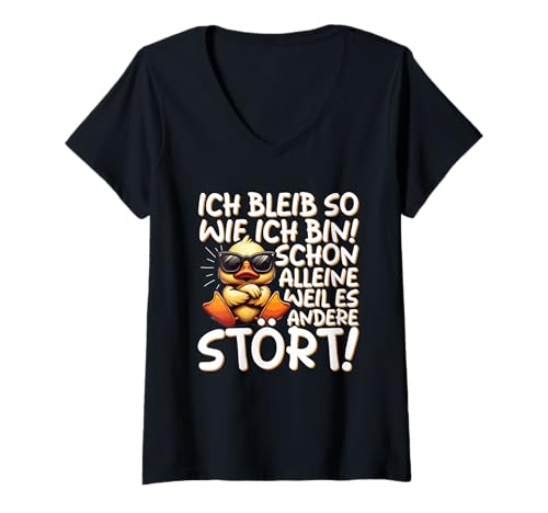 Damen Ich Bleib So Wie Ich Bin Weil Es Andere Stört Ente Cool T-Shirt mit V-Ausschnitt von Lustige Sprüche Kleidung