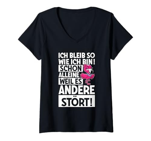 Damen Ich Bleib So Wie Ich Bin Weil Es Andere Stört Flamingo Stur T-Shirt mit V-Ausschnitt von Lustige Sprüche Kleidung