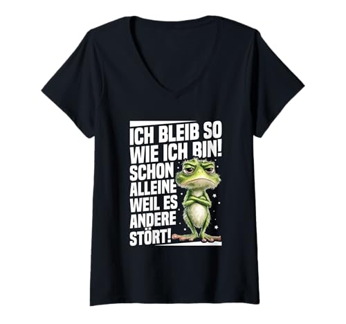 Damen Ich Bleib So Wie Ich Bin Weil Es Andere Stört Frosch Stur T-Shirt mit V-Ausschnitt von Lustige Sprüche Kleidung