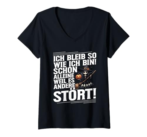 Damen Ich Bleib So Wie Ich Bin Weil Es Andere Stört Hexe Lustig T-Shirt mit V-Ausschnitt von Lustige Sprüche Kleidung