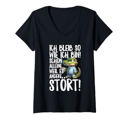 Damen Ich Bleib So Wie Ich Bin Weil Es Andere Stört Krokodil T-Shirt mit V-Ausschnitt von Lustige Sprüche Kleidung