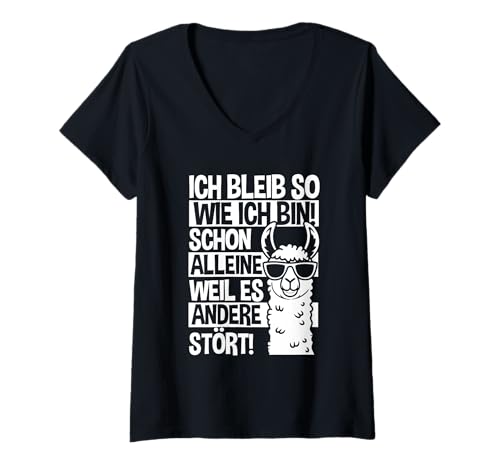 Damen Ich Bleib So Wie Ich Bin Weil Es Andere Stört Lama Stur T-Shirt mit V-Ausschnitt von Lustige Sprüche Kleidung