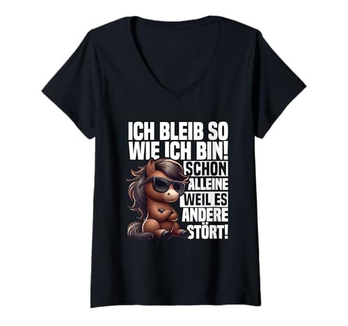 Damen Ich Bleib So Wie Ich Bin Weil Es Andere Stört Pferd Cool T-Shirt mit V-Ausschnitt von Lustige Sprüche Kleidung