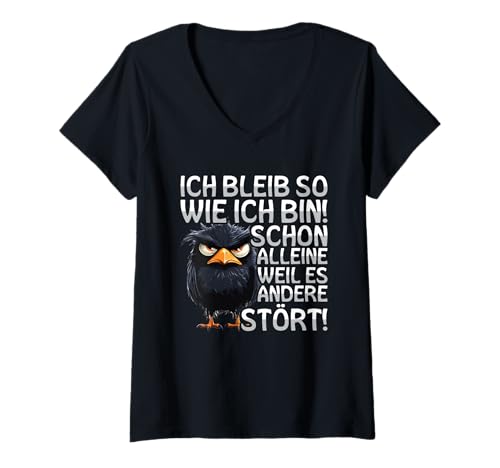 Damen Ich Bleib So Wie Ich Bin Weil Es Andere Stört Rabe Vogel T-Shirt mit V-Ausschnitt von Lustige Sprüche Kleidung