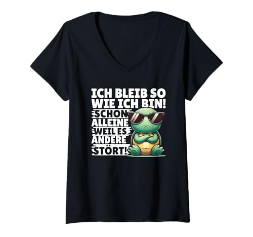 Damen Ich Bleib So Wie Ich Bin Weil Es Andere Stört Schildkröte T-Shirt mit V-Ausschnitt von Lustige Sprüche Kleidung