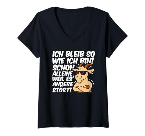 Damen Ich Bleib So Wie Ich Bin Weil Es Andere Stört Sture Ziege T-Shirt mit V-Ausschnitt von Lustige Sprüche Kleidung