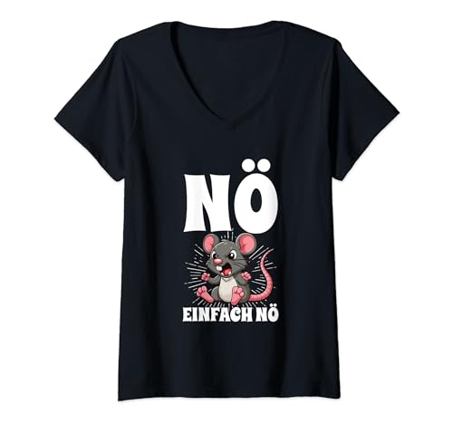 Damen Nö Einfach Nö Maus Kein Bock Lustig Spruch Statement T-Shirt mit V-Ausschnitt von Lustige Sprüche Kleidung