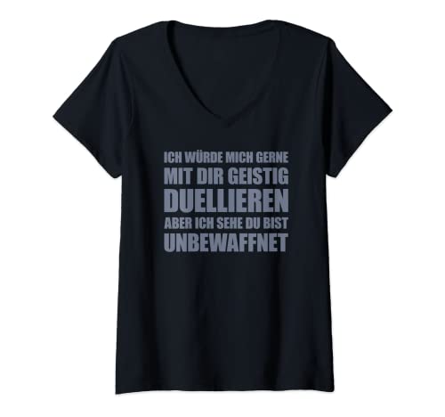 Damen Ich Würde Mich Gerne Geistig Mit Dir Duellieren T-Shirt mit V-Ausschnitt von Lustige Sprüche Kollektion by DT