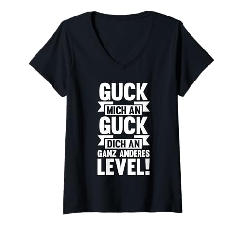 Damen Guck Mich An Ganz Anderes Level T-Shirt mit V-Ausschnitt Damen Guck Mich An Ganz Anderes Level T-Shirt mit V-Ausschnitt von Lustige Sprüche Mit Humor