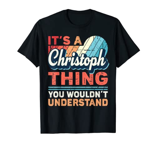Herren Name Christoph - It's a Christoph Thing T-Shirt Herren Name Christoph - It's a Christoph Thing T-Shirt von Lustige Sprüche Name Christoph Geschenke