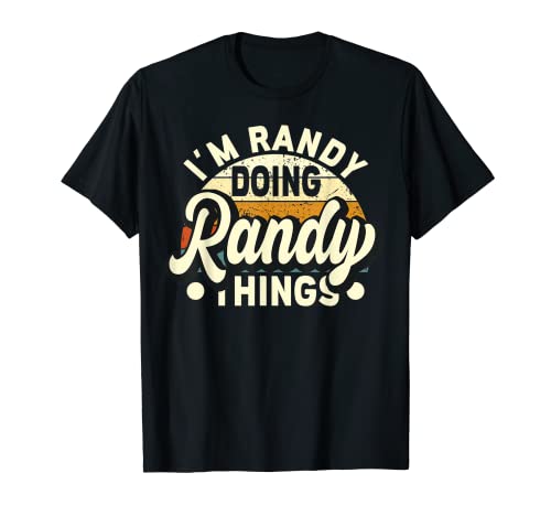 Herren I'm Randy Doing Randy Things - Randy Name T-Shirt Herren I'm Randy Doing Randy Things - Randy Name T-Shirt von Lustige Sprüche Randy Namenstag Geburtstag