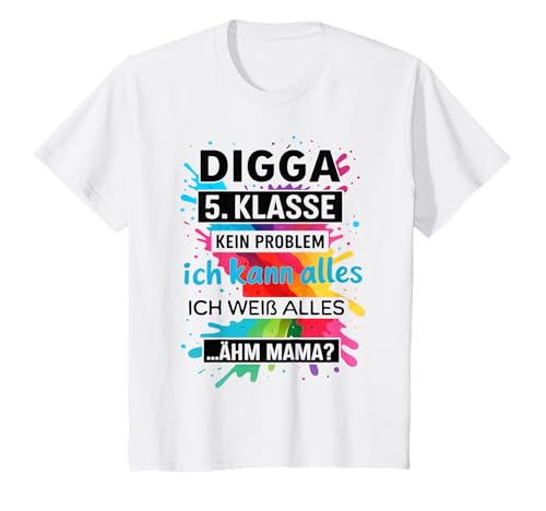 Kinder Digga 5. Klasse Kein Problem ich weiß Alles Schulkind T-Shirt Kinder Digga 5. Klasse Kein Problem ich weiß Alles Schulkind T-Shirt von Lustige Sprüche Schule Teenager