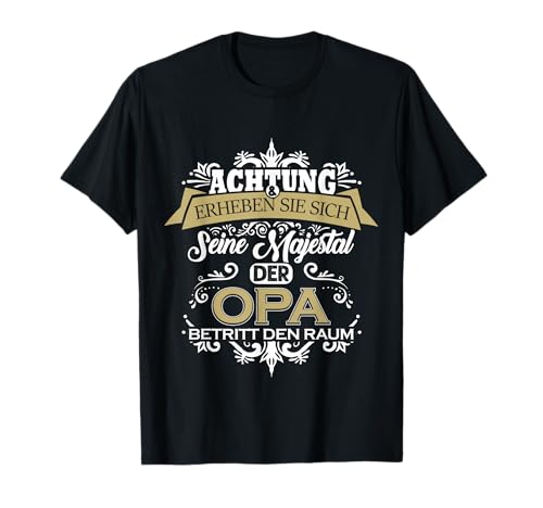 Opa Seine Majestät der Großvater Senioren Enkel T-Shirt Opa Seine Majestät der Großvater Senioren Enkel T-Shirt von Lustige Sprüche Outfits für Opas & Ältere Herren