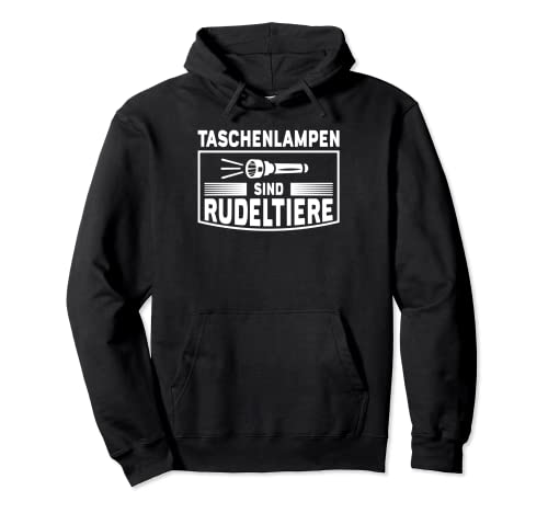 Taschenlampen Sind Rudeltiere - Lampen Sammler Pullover Hoodie von Lustige Sprüche Taschenlampen Zubehör