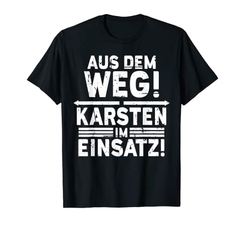 Herren Name Karsten - Karsten im Einsatz T-Shirt von Lustige Sprüche Vorname Name Geburtstag Designs