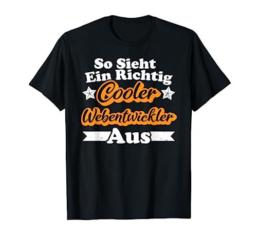 Herren So Sieht Ein Richtig Cooler Webentwickler Aus T-Shirt von Lustige Sprüche Webentwickler Geschenk