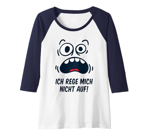 Damen Ich rege Mich Nicht auf - genervt wütend lustig ironisch Fun Raglan Damen Ich rege Mich Nicht auf - genervt wütend lustig ironisch Fun Raglan von Lustige Sprüche Witzige Geschenke - Humor ironisch
