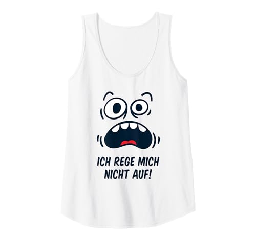 Damen Ich rege Mich Nicht auf - genervt wütend lustig ironisch Fun Tank Top Damen Ich rege Mich Nicht auf - genervt wütend lustig ironisch Fun Tank Top von Lustige Sprüche Witzige Geschenke - Humor ironisch