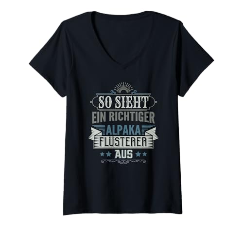 Damen So Sieht EIN richtiger Alpaka Flüsterer aus Alpakas Fan T-Shirt mit V-Ausschnitt von Lustige Sprüche für Alpaka Züchter Tierliebhaber