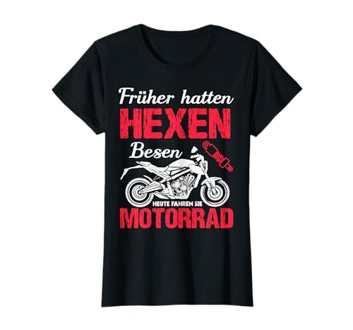 Motorrad Spruch Für Frauen Früher Hatten Hexen Besen Bikerin T-Shirt Motorrad Spruch Für Frauen Früher Hatten Hexen Besen Bikerin T-Shirt von Lustige Sprüche für Frauen Motorradfahrerin