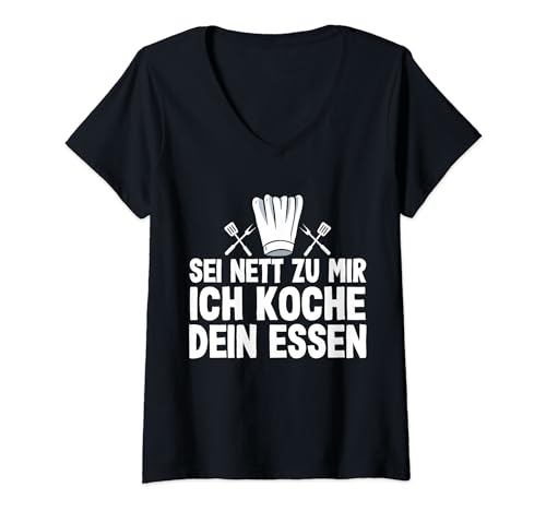 Damen Sei Nett Zu Mir Ich Koche Dein Essen Koch T-Shirt mit V-Ausschnitt Damen Sei Nett Zu Mir Ich Koche Dein Essen Koch T-Shirt mit V-Ausschnitt von Lustige Sprüche für Köche Ausbildung