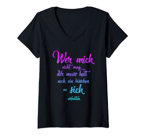 Damen Wer mich nicht mag der muss halt noch an sich arbeiten T-Shirt mit V-Ausschnitt Damen Wer mich nicht mag der muss halt noch an sich arbeiten T-Shirt mit V-Ausschnitt von Lustige Sprüche für Lustige Leute Shop
