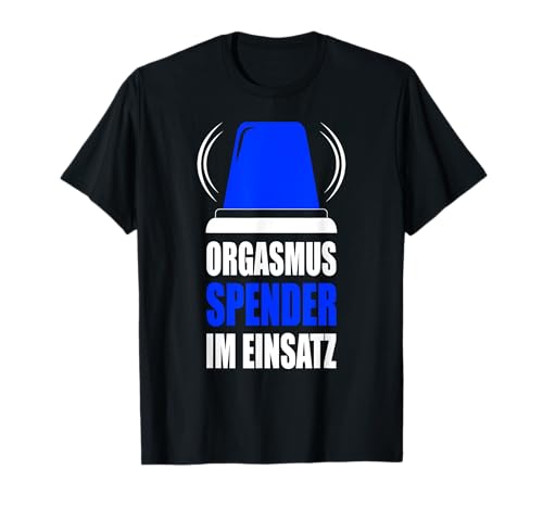 Orgasmus Spender TShirt Party Spaß Männer Sprüche Single 18 T-Shirt Orgasmus Spender TShirt Party Spaß Männer Sprüche Single 18 T-Shirt von Lustige Sprüche für Männer Macho Party Singles