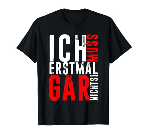 Lustige Sprüche für Männer & Frauen ICH MUSS ERSTMAL GAR NICHTS Cartoon Party T-Shirt Schwarz Unisex-Kinder Klein EU S Lustige Sprüche für Männer & Frauen ICH MUSS ERSTMAL GAR NICHTS Cartoon Party T-Shirt Schwarz Unisex-Kinder Klein EU S von Lustige Sprüche für Männer & Frauen